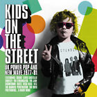 Kids On The Street: - Kids On The Street: UK Power Pop & New Wave 1977-1981 / Va