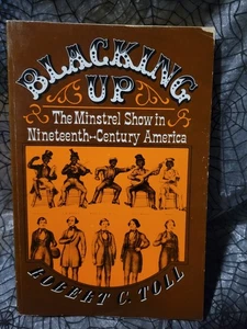 Blacking Up Minstrel Show In 19th Century Amer Robert C Toll Paperback Book 1977 - Bild 1 von 7