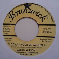 NORTHERN SOUL 45 - JACKIE WILSON - 3 Days 1 Hour 30 Minutes - BRUNSWICK VG+