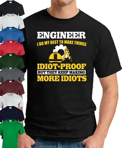 ENGINEER DO MY BEST MAKE THINGS IDIOT PROOF > Funny Slogan Occupations Gift Top - Picture 1 of 22