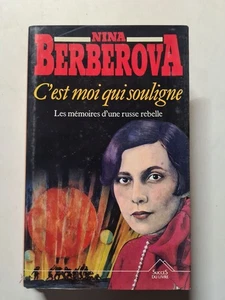 C'est moi qui souligne. Les mémoires d'une russe rebelle Berberova Nina Bon état - Picture 1 of 2