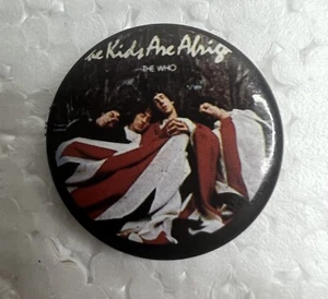 Vintage THE WHO The Kids Are Alright Button Pinback Anstecker - Bild 1 von 5