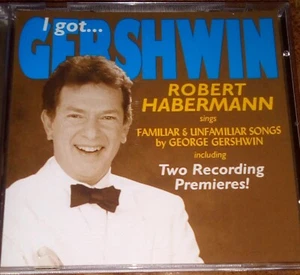 I GOT GERSHWIN CD ROBERT HABERMANN SINGS GEORGE GERSHWIN - Picture 1 of 3