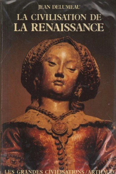 La Civilisation de la Renaissance - Jean Delumeau (Arthaud) - Immagine 1 di 1
