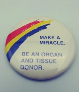 Vintage Make A Miracle Be Gewebe Organ Spender Knopf Newton Iowa Pinback Regenbogen - Bild 1 von 5