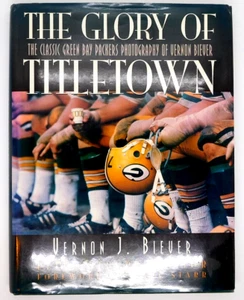 Book The Glory of TitleTown Green Bay Packers Photgraphy Bart Starr 1997 - Picture 1 of 2