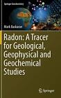 Radon: A Tracer for Geological, Geophysical and. Baskaran<|