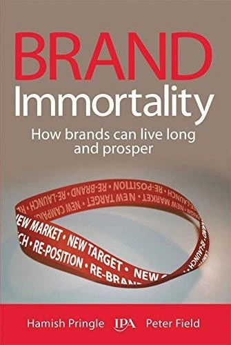 Brand Immortality: How Brands Can Live Long and Prosper - Pringle, Hamish - Image 1 of 1