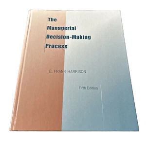 The Managerial Decision-Making Process by E. Harrison (1998, Hardcover) Fifth Ed - Picture 1 of 3