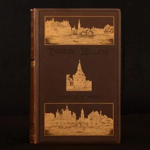 1877 Through Holland Charles W Wood Illustrated Scarce First Edition - Imagen 1 de 6