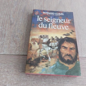 LE SEIGNEUR DU FLEUVE / BERNARD CLAVEL - Imagen 1 de 3