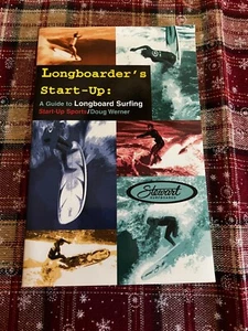 Longboarder's Start-Up : A Guide to Longboard Surfing, Paperback by Werner, D... - Picture 1 of 4