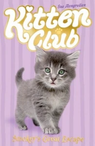 Kitten Club Smokey's Great Escape von Sue Mongredien NEU Taschenbuch (Belletristik) - Bild 1 von 3