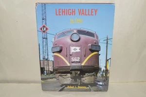 Railroad Train book Lehigh Valley RR in Color Morning Sun Robert J Yanosey - Picture 1 of 2