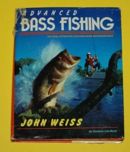 Advanced Bass Fishing John Weiss HC Outdoor Life Book Catch More & Bigger Bass - Picture 1 of 5