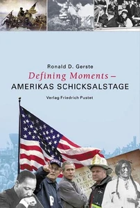 Defining Moments - Amerikas Schicksalstage: Vom 4. Juli 1776 bis 11. September 2 - Bild 1 von 1