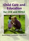 Child Care and Education for CCE and NVQ 2, Beaver, Marian & Brewster, Jo & Keen