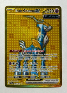 Pokemon Temporal Forces - IRON CROWN EX - GOLD HYPER RARE - 216/162 - NM/M - Picture 1 of 3