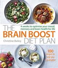Brain Boost Diet Plan: 4 weeks to optimise your mood, memory and brain health...