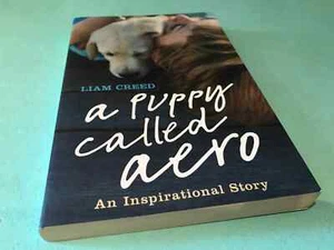 A Puppy Called Aero An Inspirational Story Liam Creed Labrador book ADHD - Picture 1 of 5