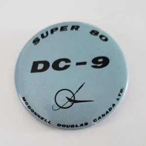 Super 80 DC-9 McDonnnell Douglas Canada Ltd. Pinback Button - Imagen 1 de 2