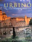 Urbino: The Story Of A Renaissance City, By June Osborne