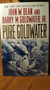 John W. Dean and Barry M.Goldwater, Jr PURE GOLDWATER NYTimes Best Seller Author - Picture 1 of 2