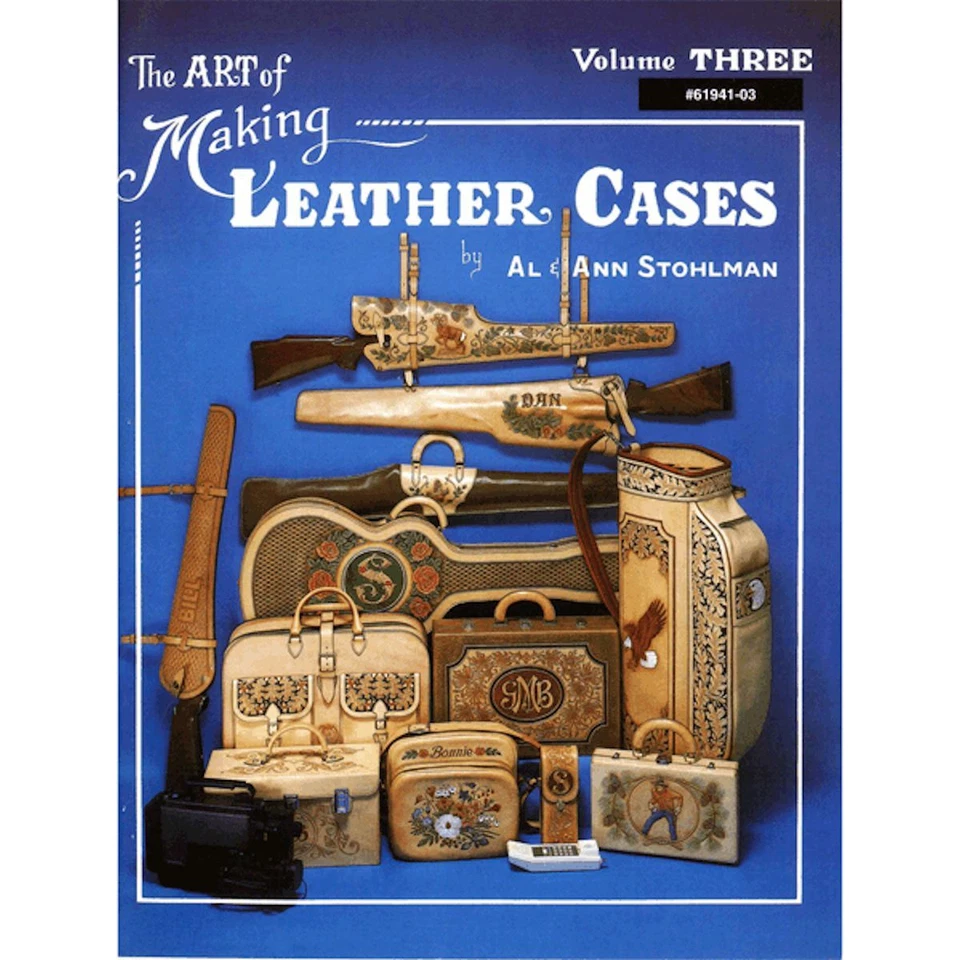 Estuches de cuero The Art of Making, Vol. 3 [paperback] Stohlman, Al, Stohlman, Ann  - Imagen 1 de 1