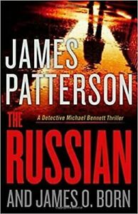 The Russian by James O. Born; James Patterson