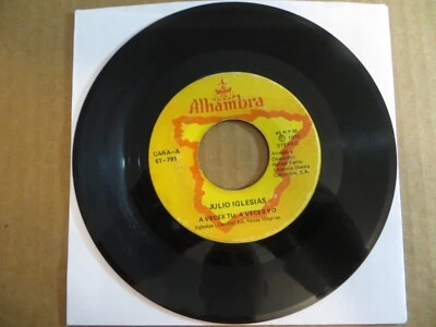 Julio Iglesias – A Veces Tu A Veces Yo ‎- 1976 - Alhambra ST-791 7" Single G+ - Image 1 of 2