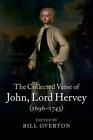 The Collected Verse of John, Lord Hervey (16961743) by John, Lord Hervey (Englis
