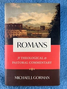 ROMANS A Theological & Pastoral Commentary Michael J Gorman Eerdman's 2022 HC - Picture 1 of 2