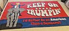 Keep On Trumpin Flag 3X5 FT. I`d Rather Be An American Than a Democrat Very Nice