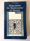 Patrice Gouy * Pérégrinations des "Barcelonnettes" au Mexique * L'Empreinte 1980