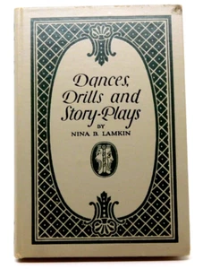 Book Vintage Dances Drills and Story Plays Nina B Lamkin 1916 For Every Day - Picture 1 of 2