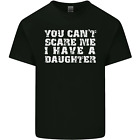 You Cant Scare Me Daughter Fathers Day Mens Cotton T Shirt Tee Top