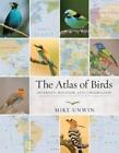Mike Unwin The Atlas of Birds (Paperback)
