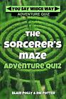 The Sorcerer&#39;s Maze by Blair Polly (English) Paperback Book