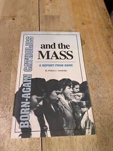 VTG Booklet Born Again Catholics and the Mass by William C. Standridge PB 1980 - Picture 1 of 4