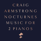 Craig Armstrong Nocturnes: Music for 2 Pianos (CD) Album