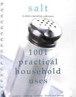 Salt: 1001 Practical Household Uses by Briggs, Margaret Book The Cheap Fast Free
