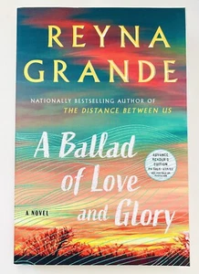 A Ballad of Love and Glory by Grande, Reyna- Advance Reader Copy - Paperback - Picture 1 of 2