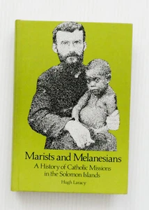 Marists and Melanesians History Catholic Missions in Solomon Islands Laracy HC - Picture 1 of 3