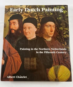 Early Dutch Painting by Albert Chatelet (1988, Hardcover) - Picture 1 of 14