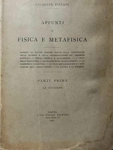 GIUSEPPE FILIASI APPUNTI DI FISICA E METAFISICA LE INTUIZIONI LUIGI PIERRO 1913 - Picture 1 of 2