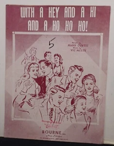 With a Hey and a Hi and a Ho Ho Ho - Mann Curtis & Vic Mizzy - Sheet Music 1947 - Picture 1 of 3