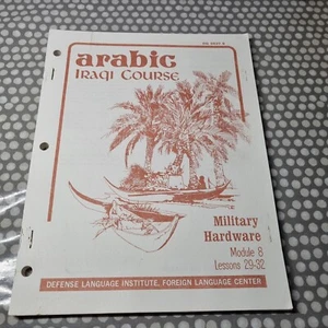 Arabic Iraqi Course. Military Hardware Module 8, Lessons 29-32. Paperback - Picture 1 of 11