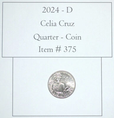 2024 D, Celia Cruz Quarter, # 375, quarters, vintage coins, rare coins, old coin - Image 1 of 2