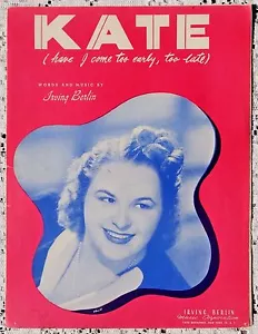 Partituras de colección - 1947 Kate (have i come to early, too late) - irving berlin - Imagen 1 de 3