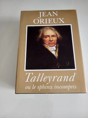 Tallerand ou le sphinx incompris Jean Orieux Flamarrion 1993 - Photo 1/4